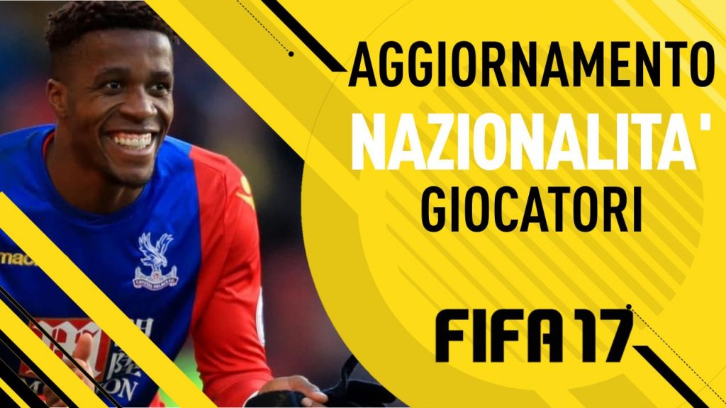 Fifa 17 aggiornamento nazionalità giocatori