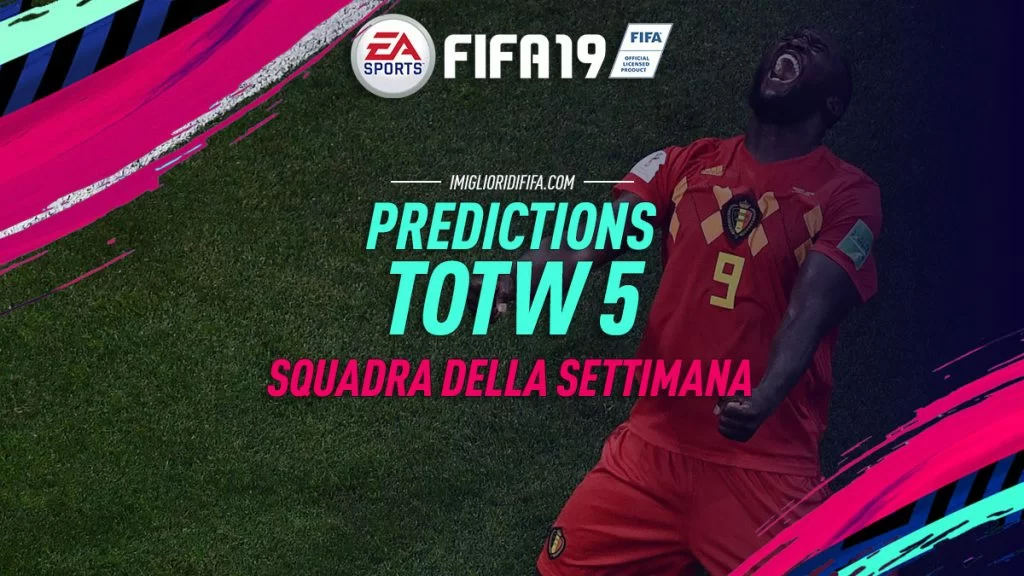 Predictions TOTW 5 - FIFA 19