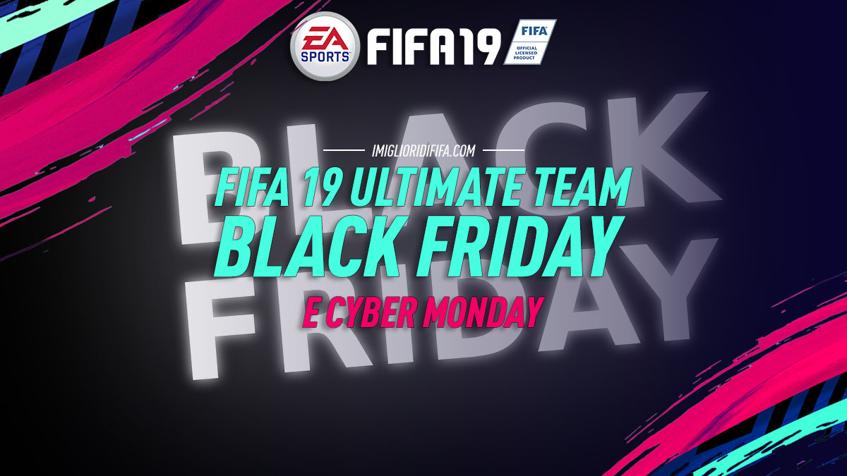 Fifa 19 Black Friday e Cyber Monday: la guida completa