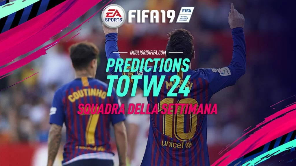 TOTW 24 Prediction FIFA 19