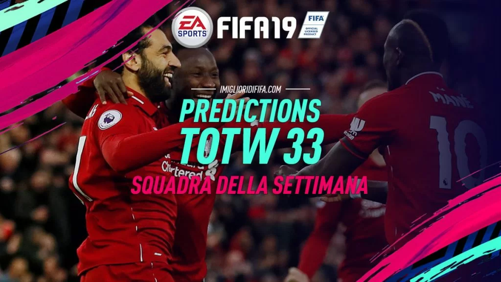 FIFA 19 Prediction TOTW 33