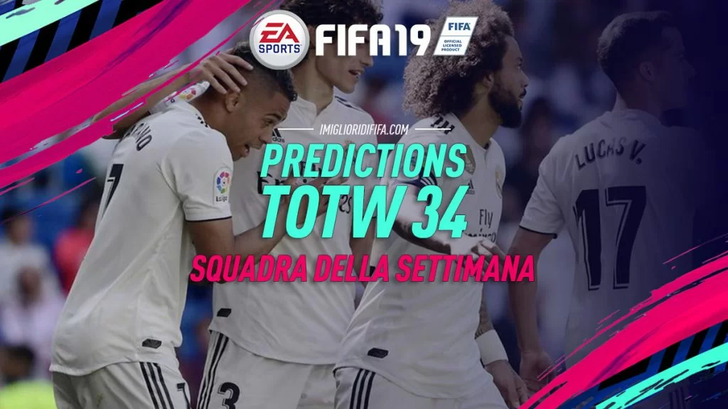 Prediction TOTW 34 FIFA 19