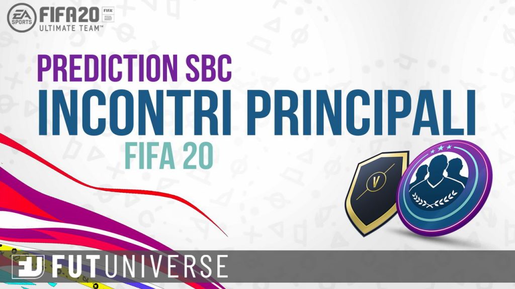 Prediction SBC Incontri Principali FIFA 20