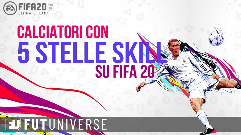 FIFA 20 5 Stelle Skill Lista Completa