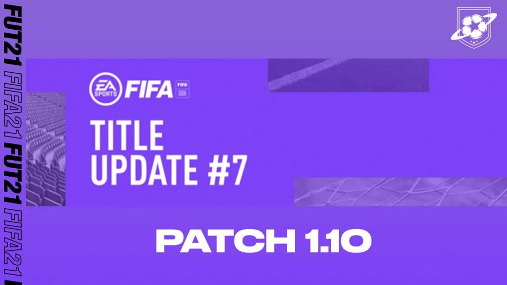Patch 1.10 FIFA 21 Title Update 7