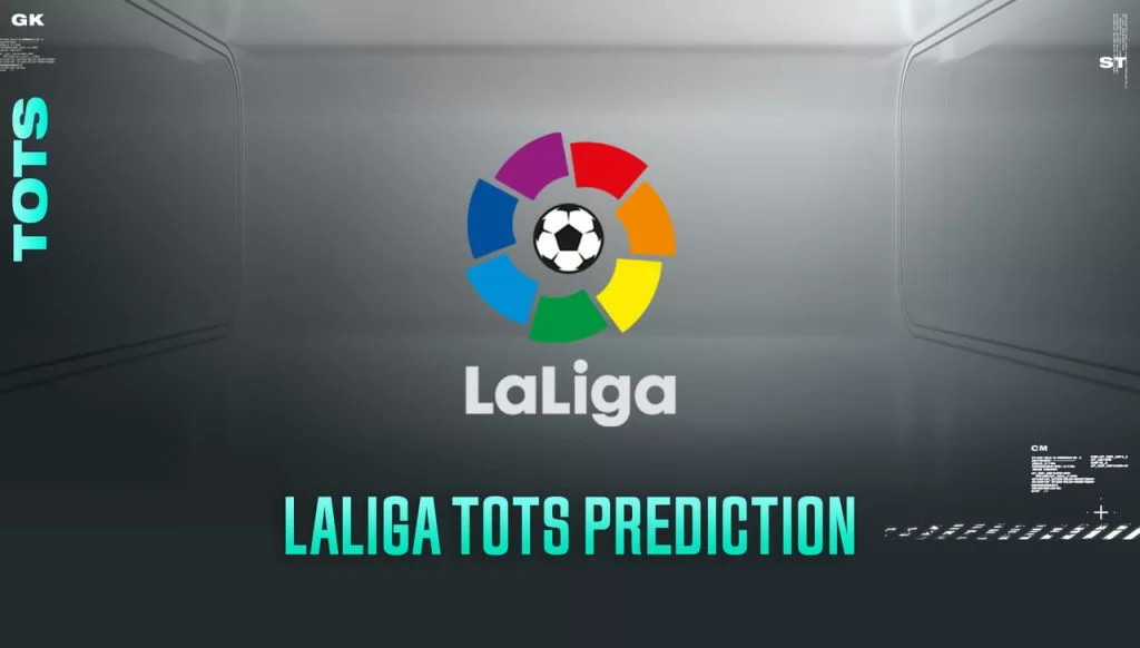 TOTS LaLiga Predictions