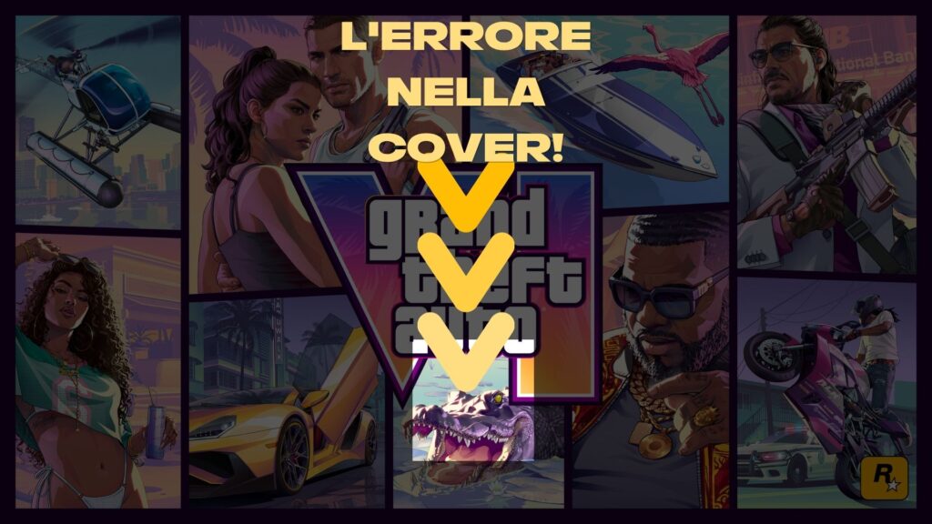 GTA 6: l’errore nella cover che (forse) nessuno doveva notare